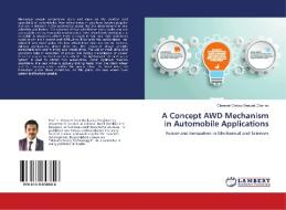 A Concept AWD Mechanism in Automobile Applications di Clement Christy Deepak Charles edito da LAP Lambert Academic Publishing