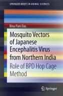 Mosquito Vectors of Japanese Encephalitis Virus from Northern India di Bina Pani Das edito da Springer India