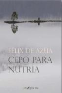 Cepo para nutria di Félix De Azúa edito da Ars Poetica