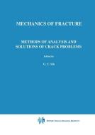 Methods of Analysis and Solutions of Crack Problems di G. C. Sih edito da Springer Netherlands
