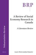A Review of Social Economy Research in Canada di Laurie Mook, Jack Quarter edito da BRILL ACADEMIC PUB