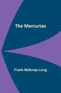 The Mercurian di Frank Belknap Long edito da ALPHA ED