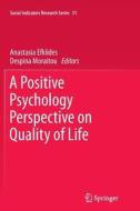 A Positive Psychology Perspective on Quality of Life edito da Springer Netherlands