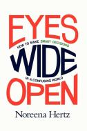 Eyes Wide Open di Noreena Hertz edito da Harper Collins Publ. USA