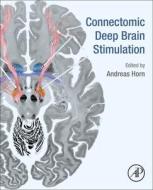 Connectomic Deep Brain Stimulation edito da Elsevier Science Publishing Co Inc