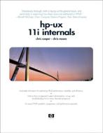 HP-UX 11i Internals di Chris Cooper, Chris Moore edito da PRENTICE HALL