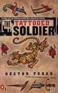 The Tattooed Soldier di Hector Tobar edito da Penguin Books