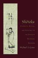 Shotoku: Ethnicity, Ritual, and Violence in the Japanese Buddhist Tradition di Michael Como edito da OXFORD UNIV PR