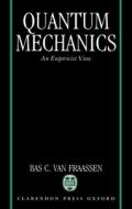 Quantum Mechanics di Bas C. van Fraassen edito da Oxford University Press