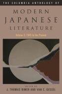 The Columbia Anthology of Modern Japanese Literature di J. Thomas Rimer edito da Columbia University Press