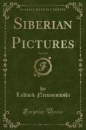 Siberian Pictures, Vol. 2 Of 2 (classic Reprint) di Ludwik Niemojowski edito da Forgotten Books