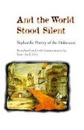 And the World Stood Silent edito da University of Illinois Press