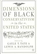 Dimensions of Black Conservatism in the U.S.: Made in America edito da SPRINGER NATURE