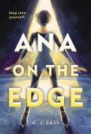 Ana on the Edge di A. J. Sass edito da LITTLE BROWN & CO