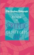 The Sunday Telegraph Book of Cryptic Crosswords 10 di Telegraph Group Limited edito da Pan Macmillan