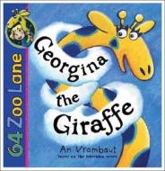 Georgina The Giraffe di An Vrombaut edito da Hachette Children's Books