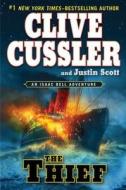 The Thief di Clive Cussler, Justin Scott edito da Putnam Adult