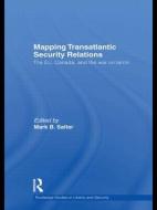 Mapping Transatlantic Security Relations di Mark B. Salter edito da Routledge
