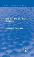 The Buddha and His Religion di Jules Barthelemy Saint-Hilaire edito da Taylor & Francis Ltd