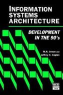 Information Systems Architecture di William H. Inmon, Jeffrey H. Caplan edito da John Wiley & Sons Inc