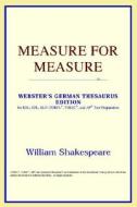 Measure For Measure (webster's German Thesaurus Edition) di Icon Reference edito da Icon Health