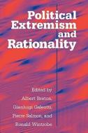 Political Extremism and Rationality edito da Cambridge University Press
