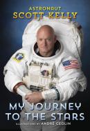 My Journey to the Stars (Step Into Reading) di Scott Kelly edito da CROWN PUB INC