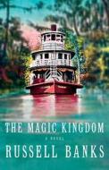 The Magic Kingdom di Russell Banks edito da VINTAGE