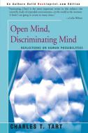 Open Mind, Discriminating Mind di Charles T. Tart edito da iUniverse