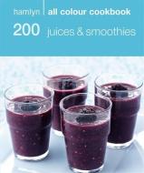 200 Juices & Smoothies edito da Octopus Publishing Group