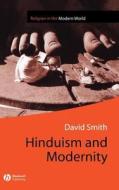 Hinduism and Modernity di David Smith edito da Wiley-Blackwell