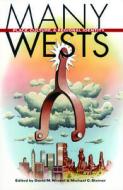 Many Wests edito da University Press Of Kansas