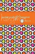 Pocket Posh Girl Hangman: 100 Puzzles di The Puzzle Society edito da ACCORD PUB LTD