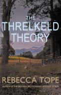 The Threlkeld Theory di Rebecca Tope edito da ALLISON & BUSBY