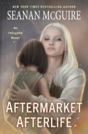 Aftermarket Afterlife di Seanan Mcguire edito da DAW BOOKS