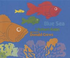 Blue Sea di Robert Kalan edito da PERFECTION LEARNING CORP