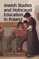 Jewish Studies and Holocaust Education in Poland di Lynn W. Zimmerman edito da McFarland