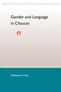 Gender and Language in Chaucer di Catherine S. Cox edito da UNIV PR OF FLORIDA