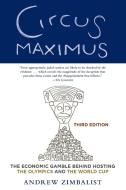 Circus Maximus: The Economic Gamble Behind Hosting the Olympics and the World Cup di Andrew Zimbalist edito da BROOKINGS INST