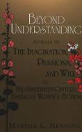 Beyond Understanding di Martha L. Henning edito da Lang, Peter