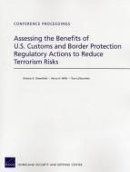 Assessing the Benefits of U.S. Customs and Border Protection Regulatory Actions to Reduce Terrorism Risks di Victoria A. Greenfield, Henry H. Willis, Tom Latourrette edito da RAND CORP