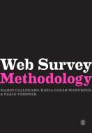 Web Survey Methodology di Mario Callegaro, Katja Lozar Manfreda, Vasja Vehovar edito da SAGE Publications Ltd