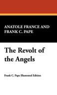 The Revolt of the Angels di Anatole France edito da Wildside Press