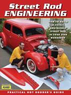 Street Rod Engineering Â&#128;" Practical Hot Rodderâ&#128;(tm)S Guide: How to Build Your Own Safely Engineered Street Rod Project di Oâ& edito da GRAFFITI