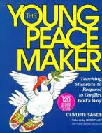 The Young Peacemaker di Corlette Sande, Russ Flint & Associates edito da SHEPHERD PR