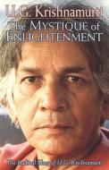 Mystique of Enlightenment di U. G. Krishnamurti edito da Sentient Publications