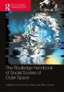 The Routledge Handbook Of Social Studies Of Outer Space edito da Taylor & Francis Ltd
