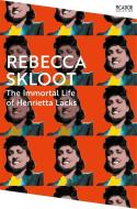 The Immortal Life Of Henrietta Lacks di Rebecca Skloot edito da Pan Macmillan