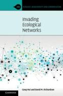 Invading Ecological Networks di Cang Hui, David Richardson edito da Cambridge University Press