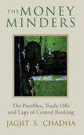 The Money Minders di Jagjit Chadha edito da Cambridge University Press